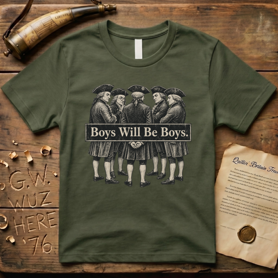 Boys Will Be Boys - Planning Forefathers T-Shirt