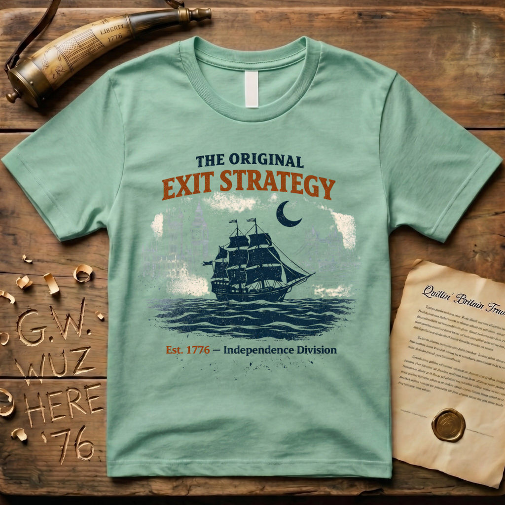 The Original Exit Strategy 1776 Independence Division T-Shirt