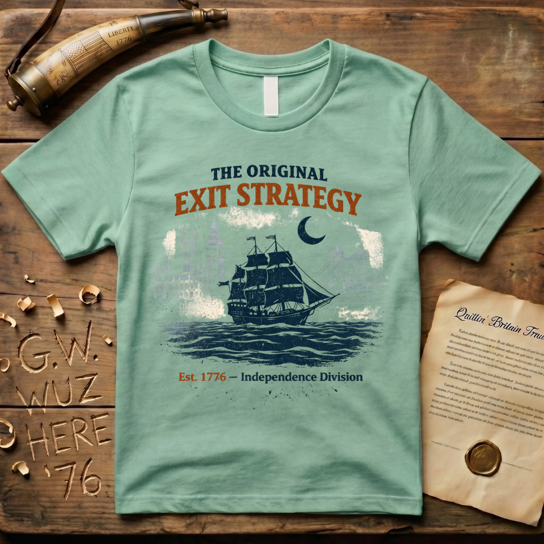 The Original Exit Strategy 1776 Independence Division T-Shirt