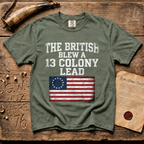 The British Blew a 13 Colony Lead Comfort Colors® Dark T-Shirt