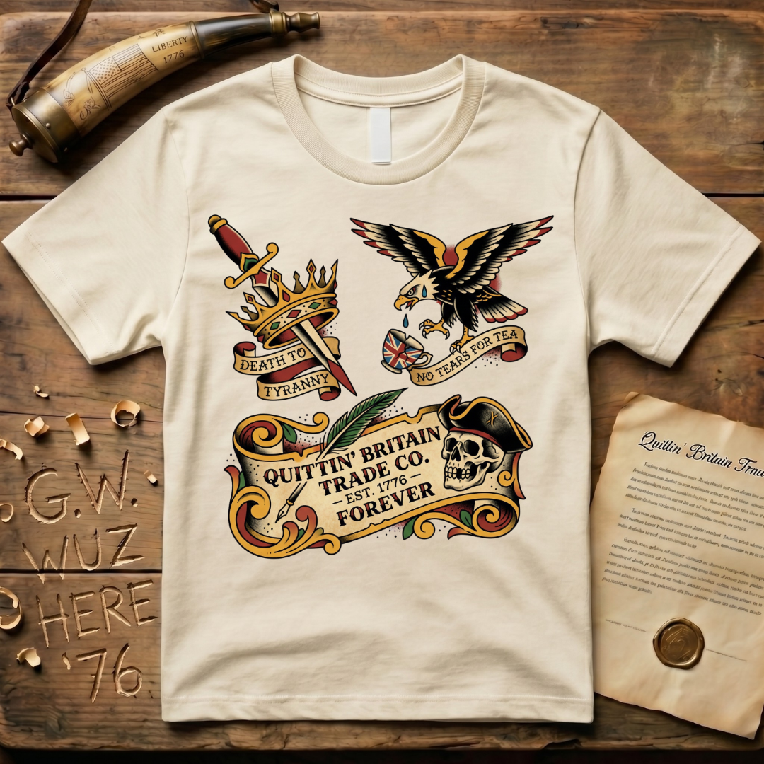 American Traditional Tattoo Quittin' Britain Forever 1776  T-Shirt