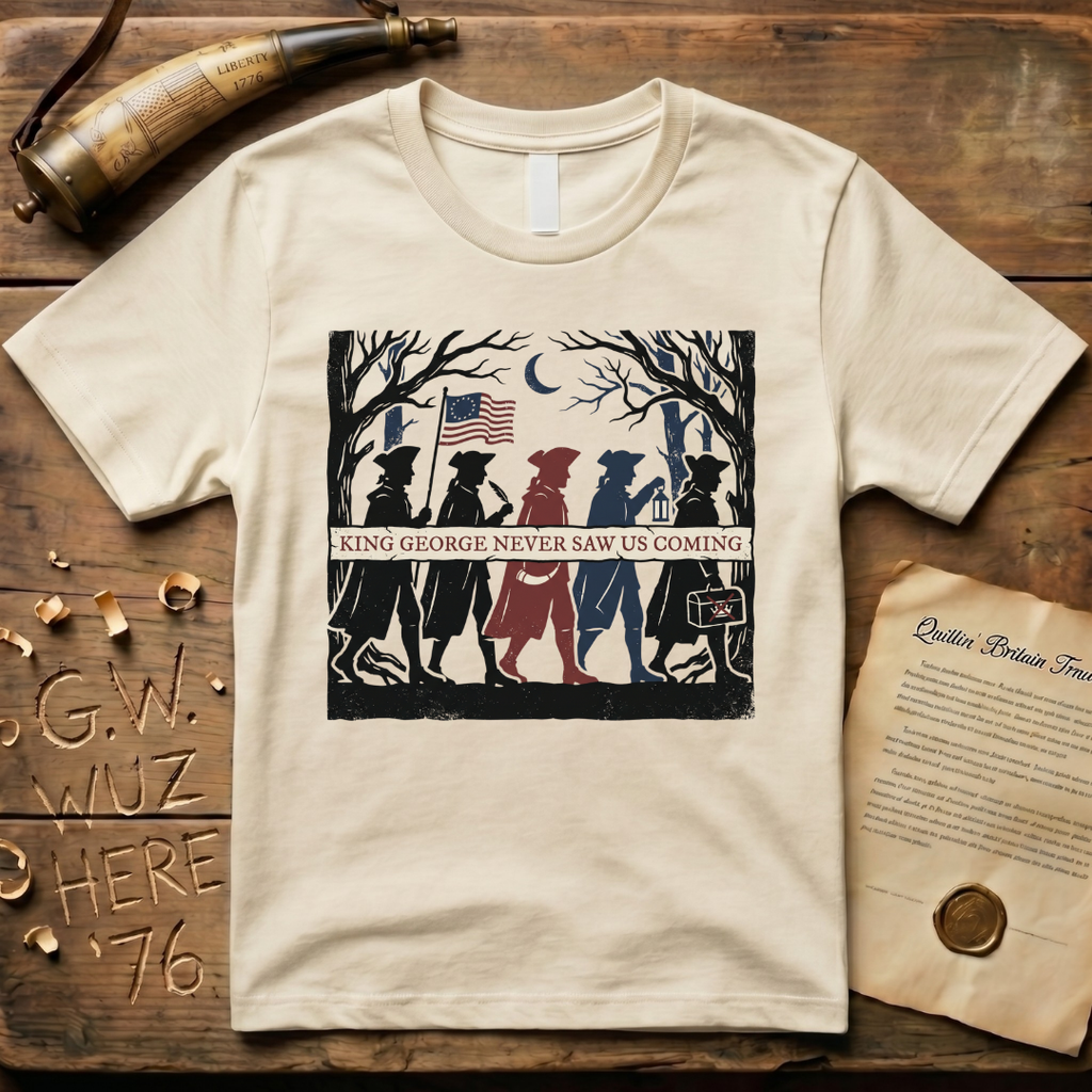 King George Never Saw Us Coming T-Shirt