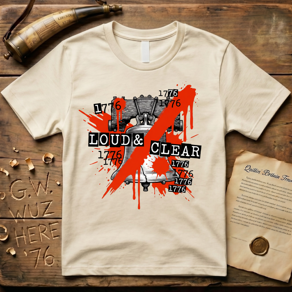 1776 Liberty Bell Loud & Clear T-Shirt