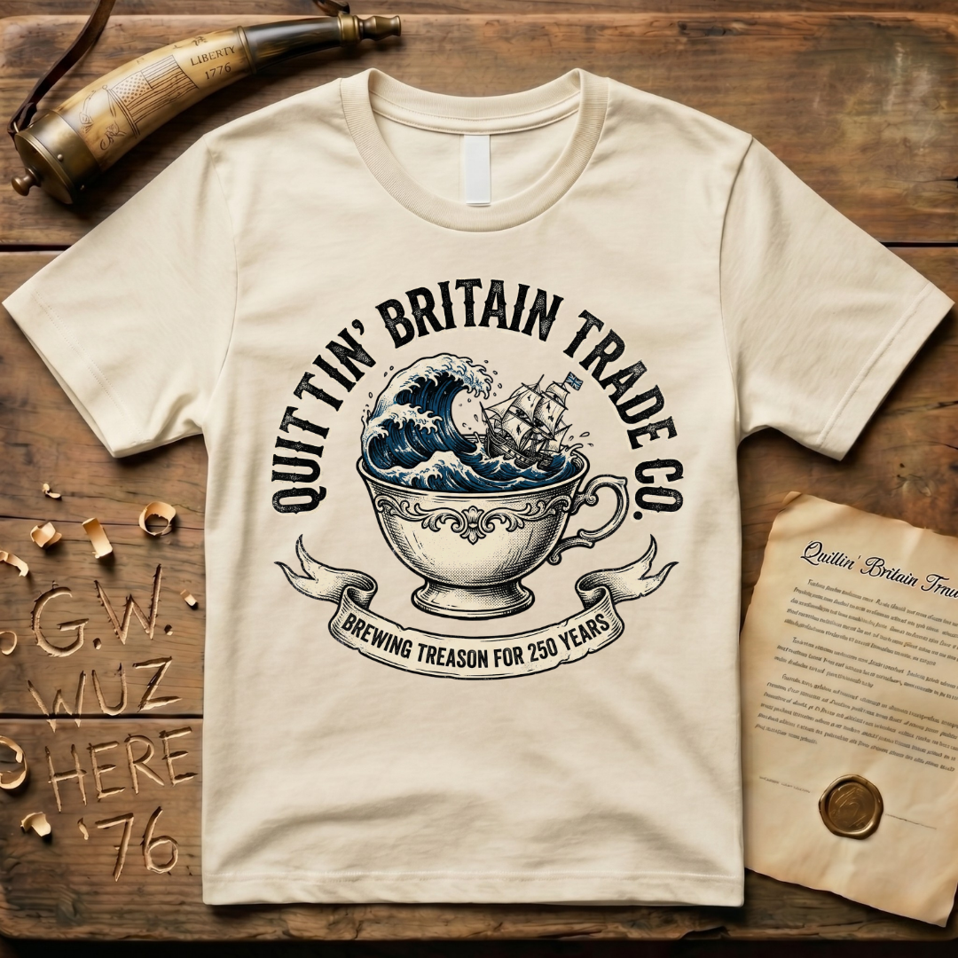 Quittin' Britain Trade Co. Brewing Treason for 250 Years T-Shirt