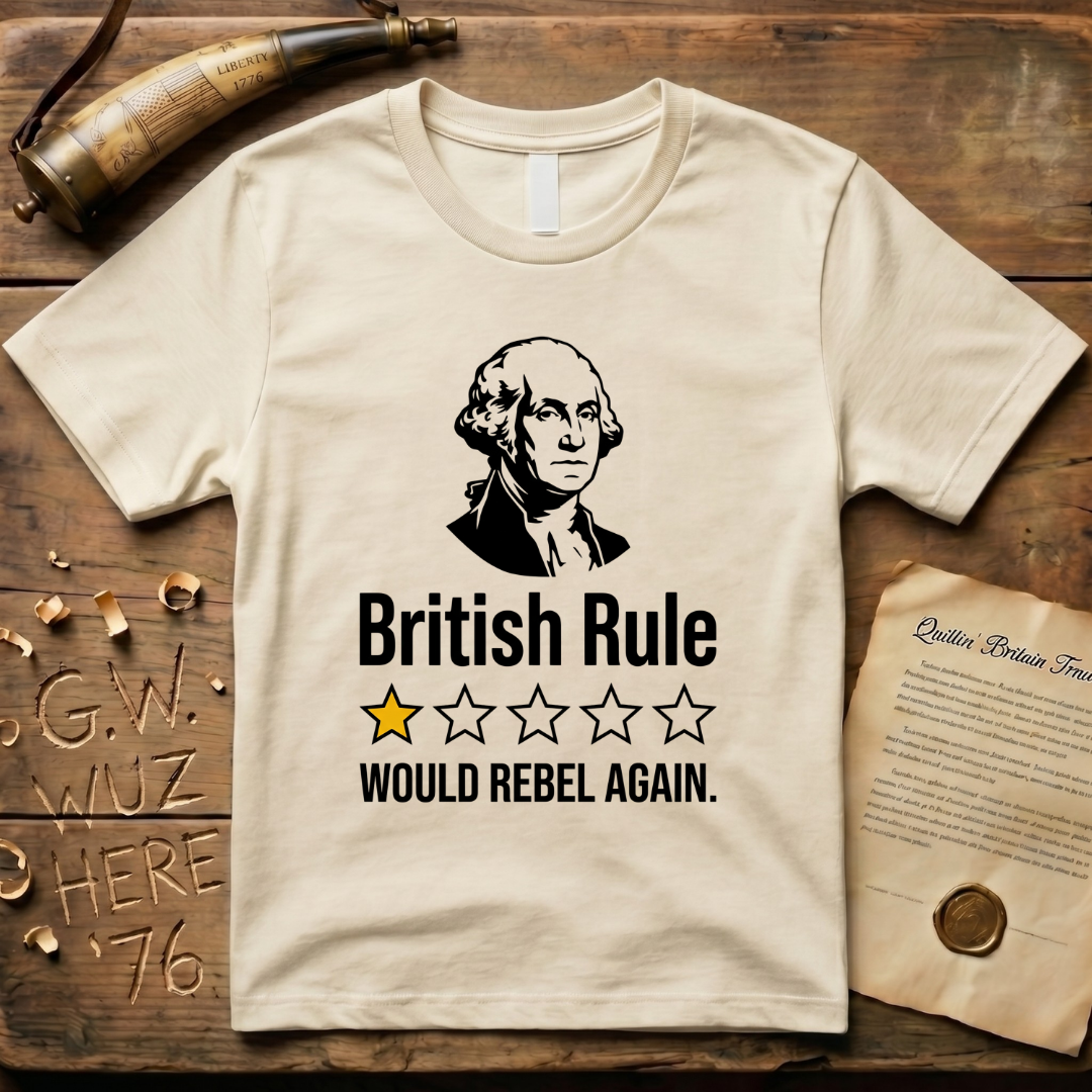 British Rule 1-Star Review Would Rebel Again Light T-Shirt