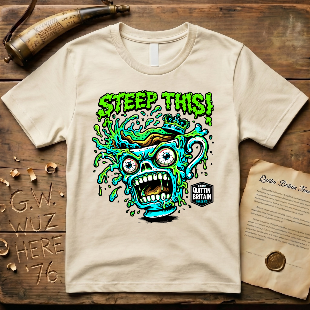 STEEP THIS! Quittin' Britain Tea Cup T-Shirt