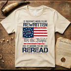 It Doesn't Need To Be Rewritten, It Needs to Be Reread Color T-Shirt