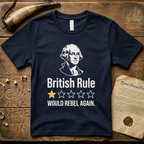British Rule 1-Star Review Would Rebel Again Dark T-Shirt
