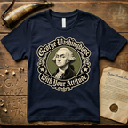 George Washingdone with Your Attitude Shield Design T-Shirt