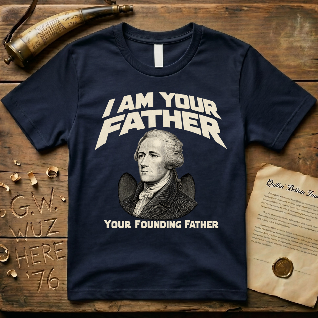 Alexander Hamilton I Am Your Founding Father Dark Father's Day T-Shirt