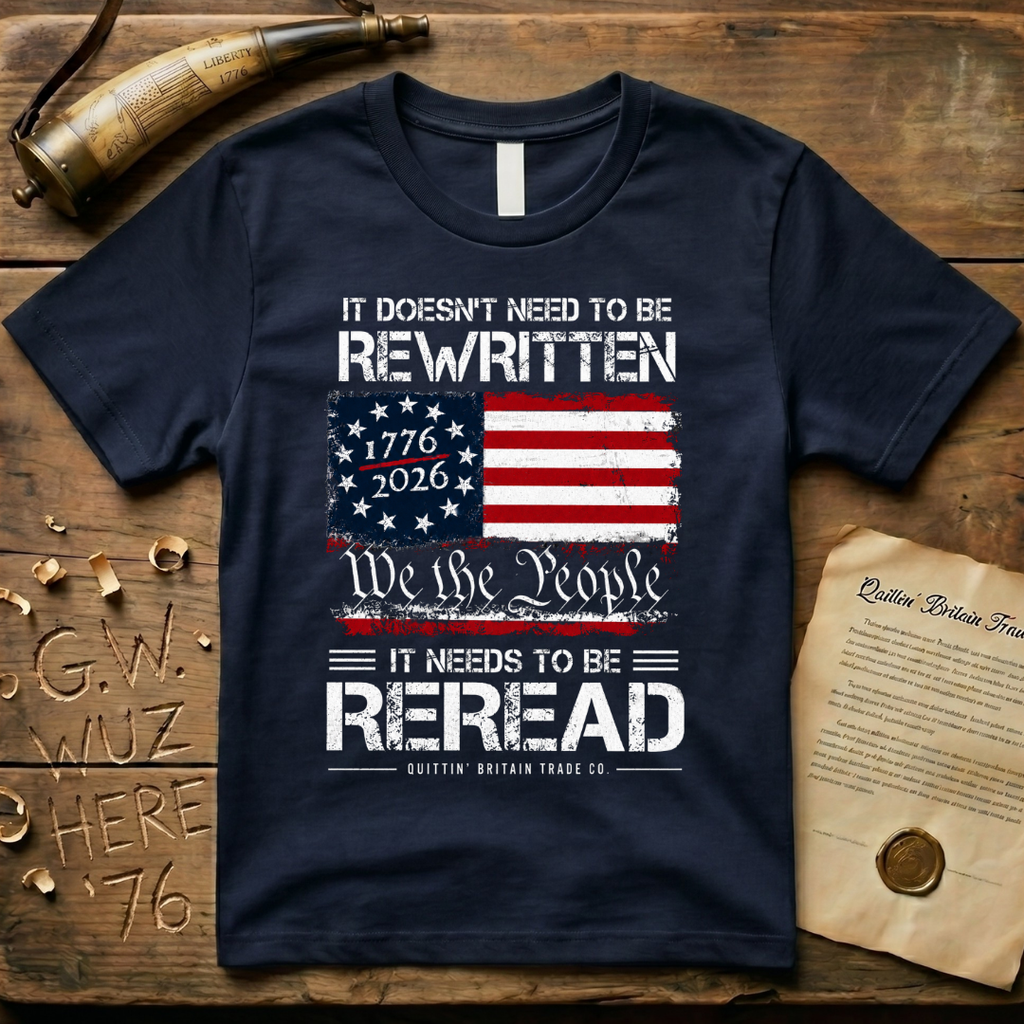 It Doesn't Need To Be Rewritten, It Needs to Be Reread T-Shirt