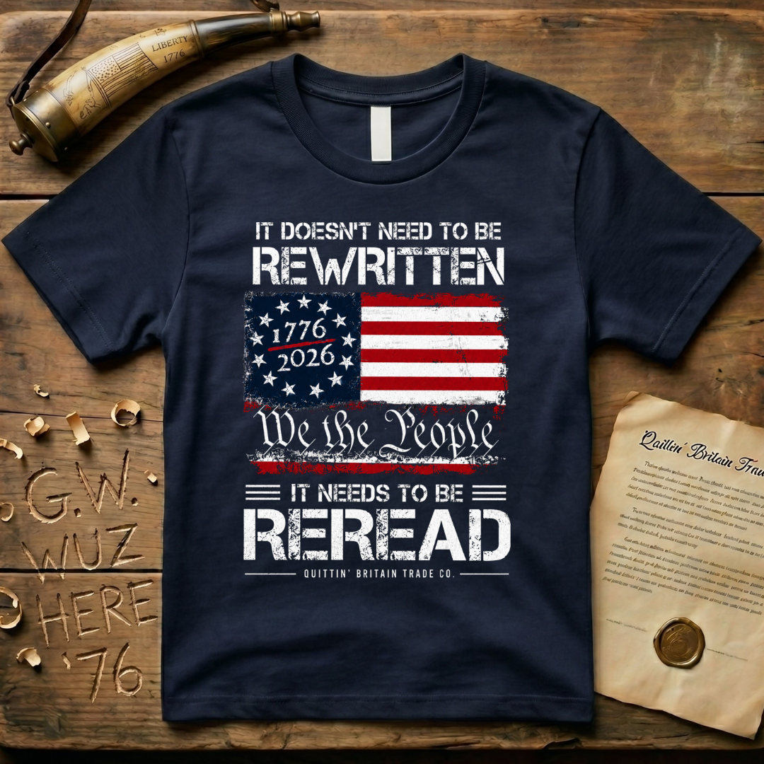 It Doesn't Need To Be Rewritten, It Needs to Be Reread T-Shirt