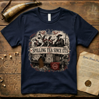 The Ladies of Boston Spilling Tea Since 1773 T-Shirt