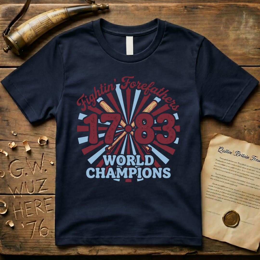 Fightin' Forefathers 1783 World Champions Retro Baseball T-Shirt