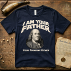 Benjamin Franklin I Am Your Founding Father Dark Father's Day T-Shirt
