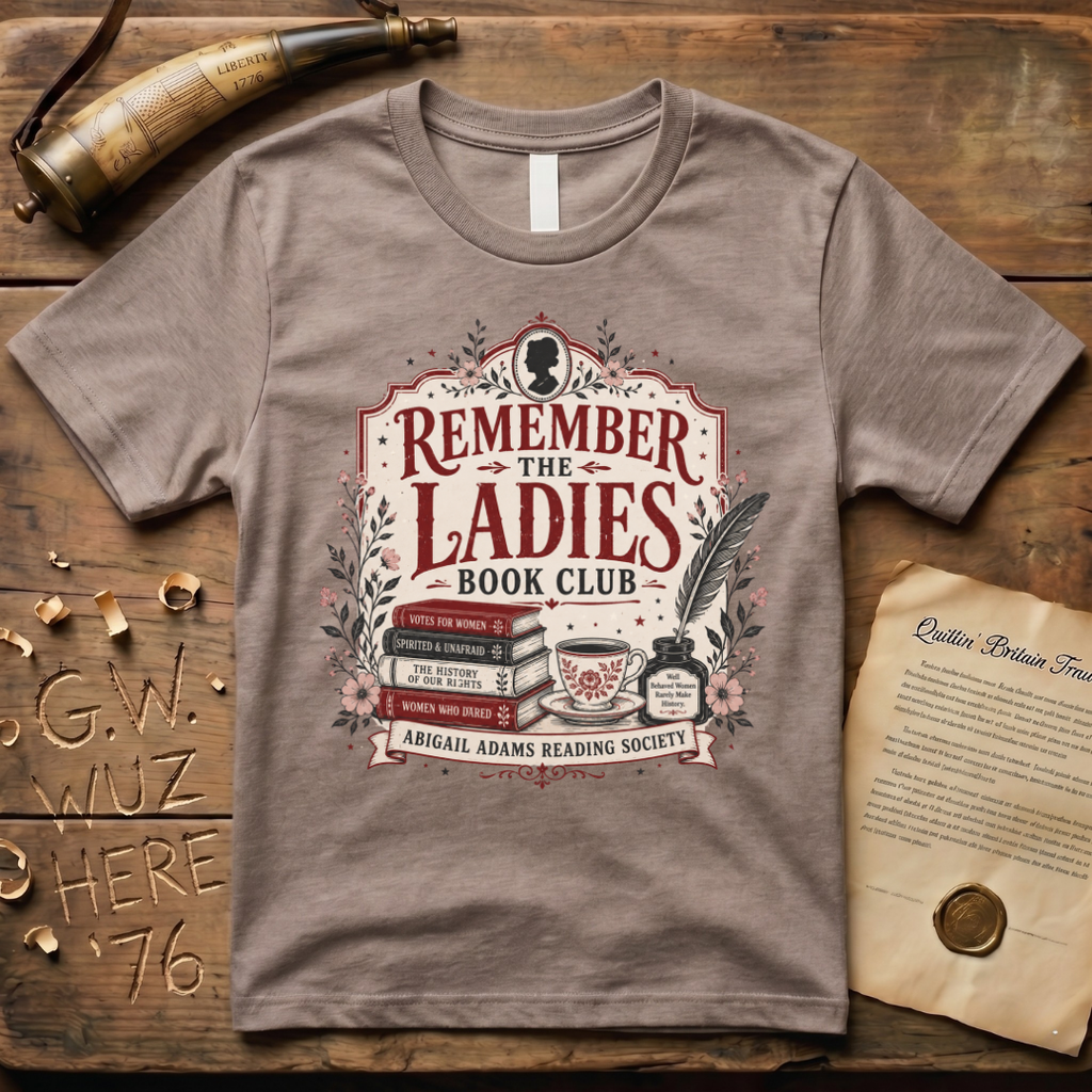 Abigail Adams Remember the Ladies Book Club T-Shirt