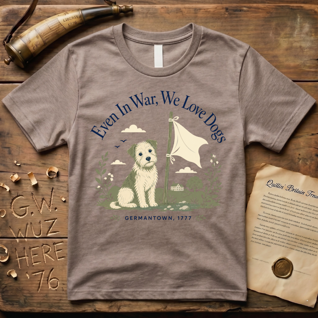 Lila - General Howe's Captured Dog - Even in War, We Love Dogs Light T-Shirt