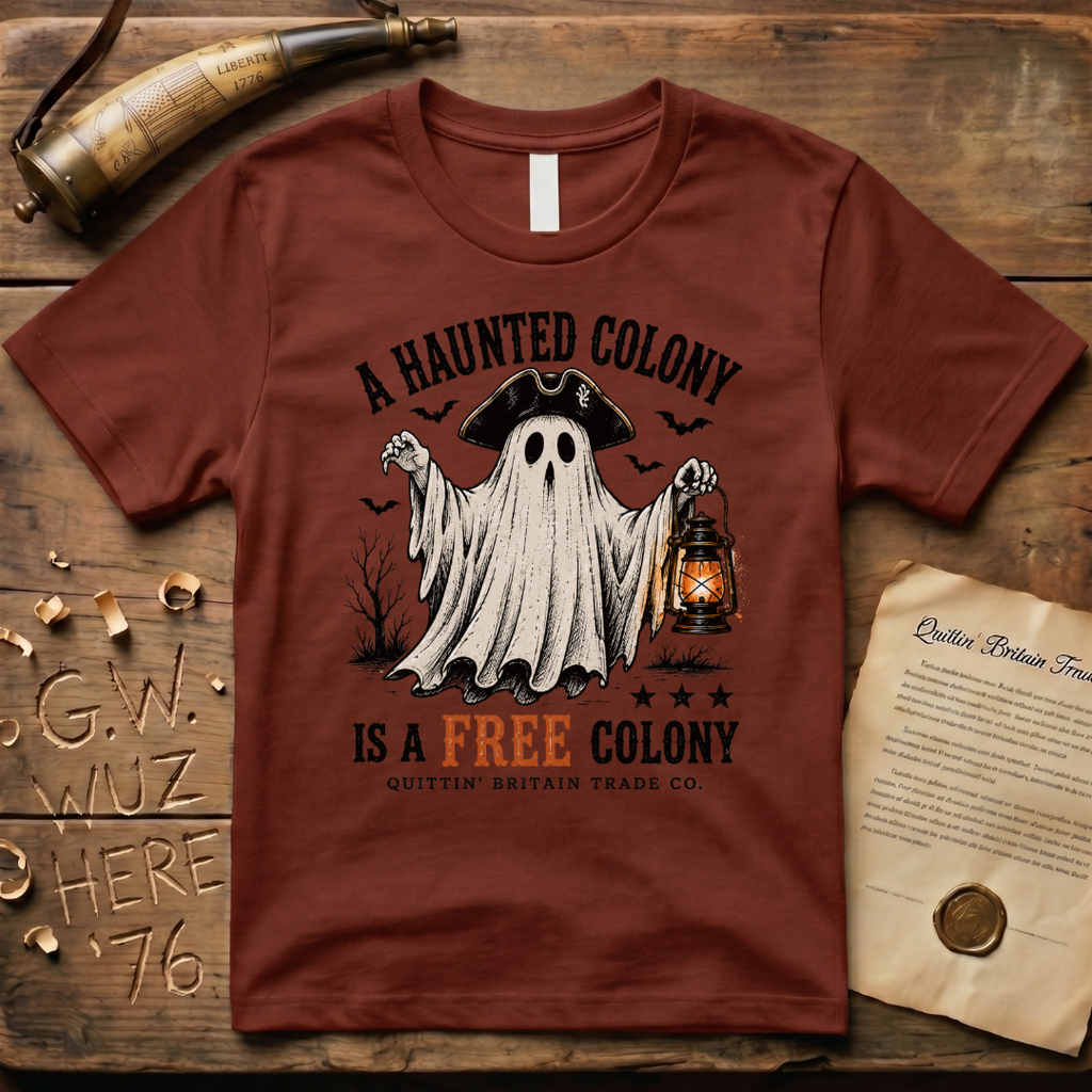 A Haunted Colony is a Free Colony Halloween Ghost T-Shirt