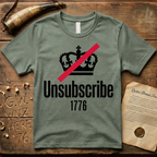 Unsubscribe From the Crown 1776 T-Shirt