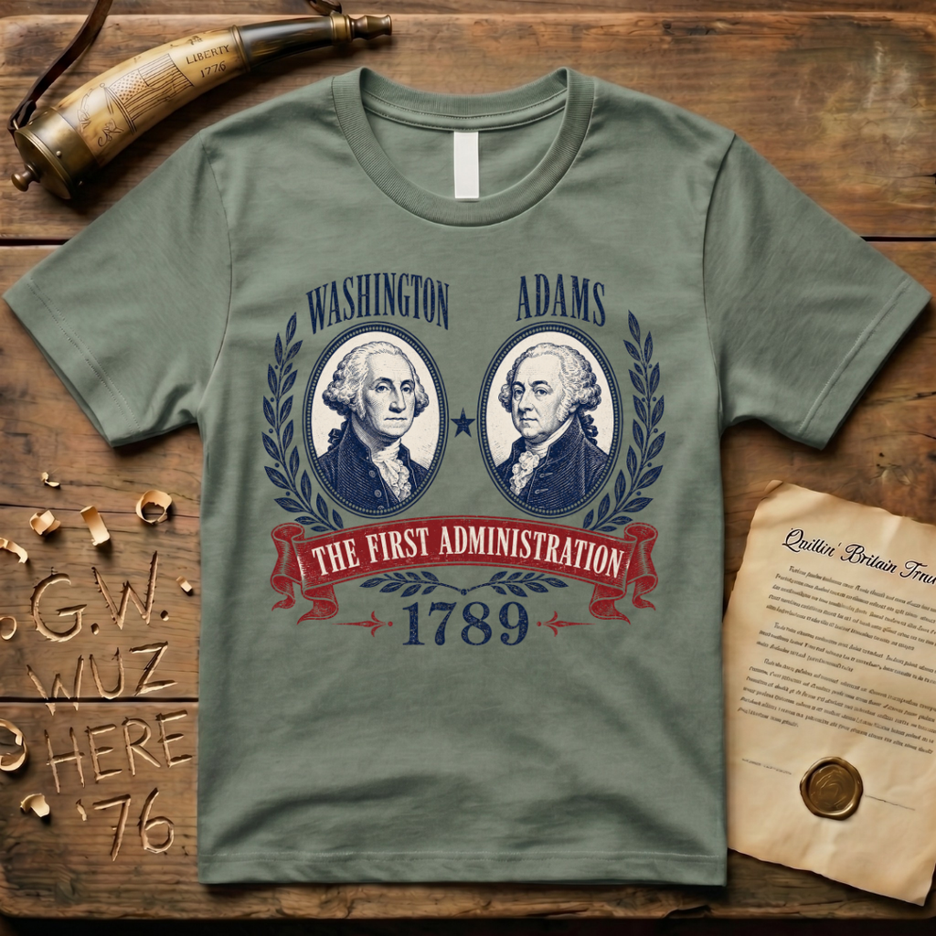 Washington Adams the First Administration 1789 Campaign T-Shirt