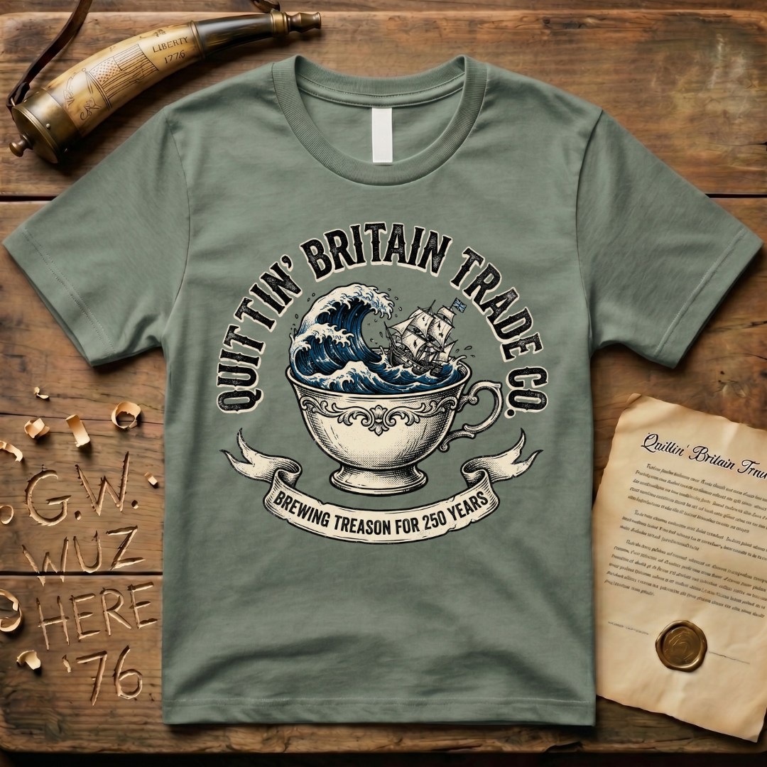 Quittin' Britain Trade Co. Brewing Treason for 250 Years T-Shirt