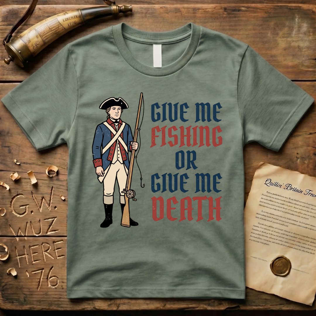 Give Me Fishing or Give Me Death Soldier Light T-Shirt