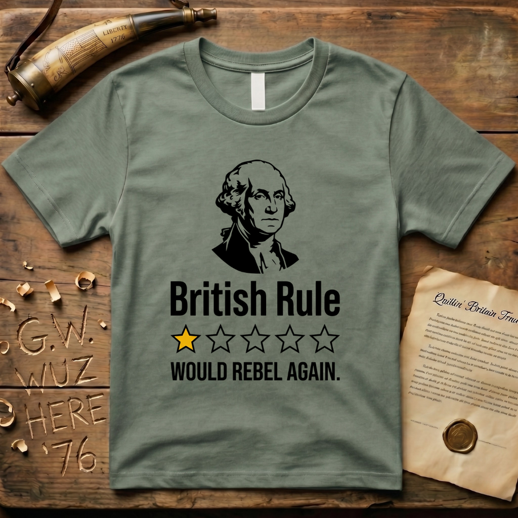 British Rule 1-Star Review Would Rebel Again Light T-Shirt