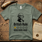 British Rule 1-Star Review Would Rebel Again Light T-Shirt