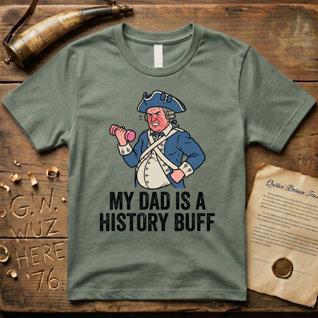 My Dad is a History Buff Dad-Bod Colonist Father's Day T-Shirt
