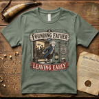 Founding Father of Leaving Early Irish Goodbye T-Shirt