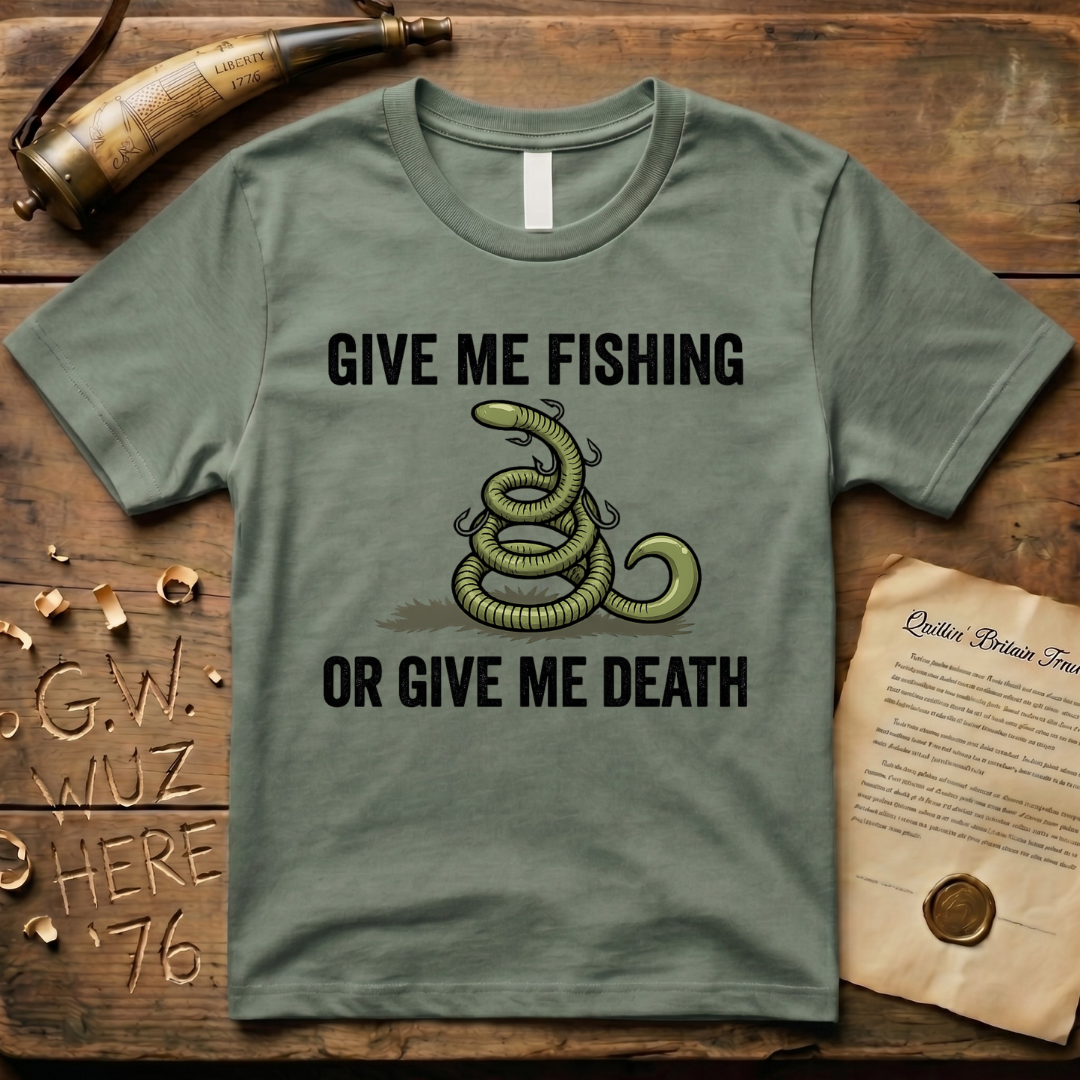 Give Me Fishing or Give Me Death Light Lure T-Shirt