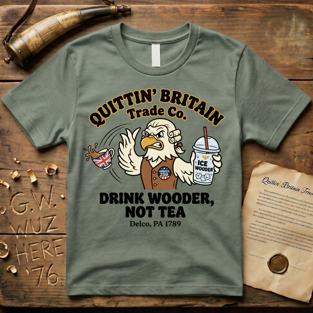 Delco PA Drink Wooder Not Tea America 250 T-Shirt