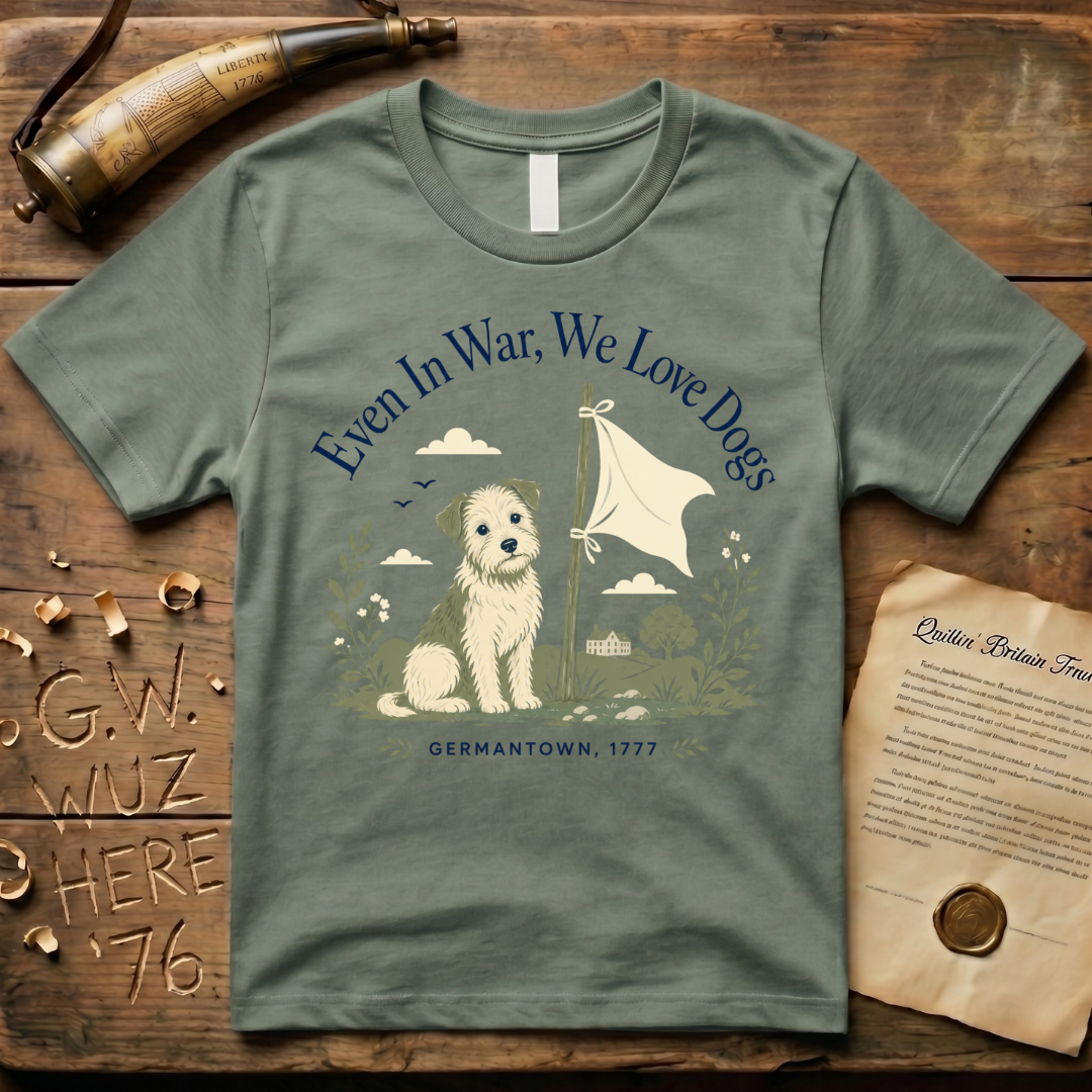 Lila - General Howe's Captured Dog - Even in War, We Love Dogs Light T-Shirt