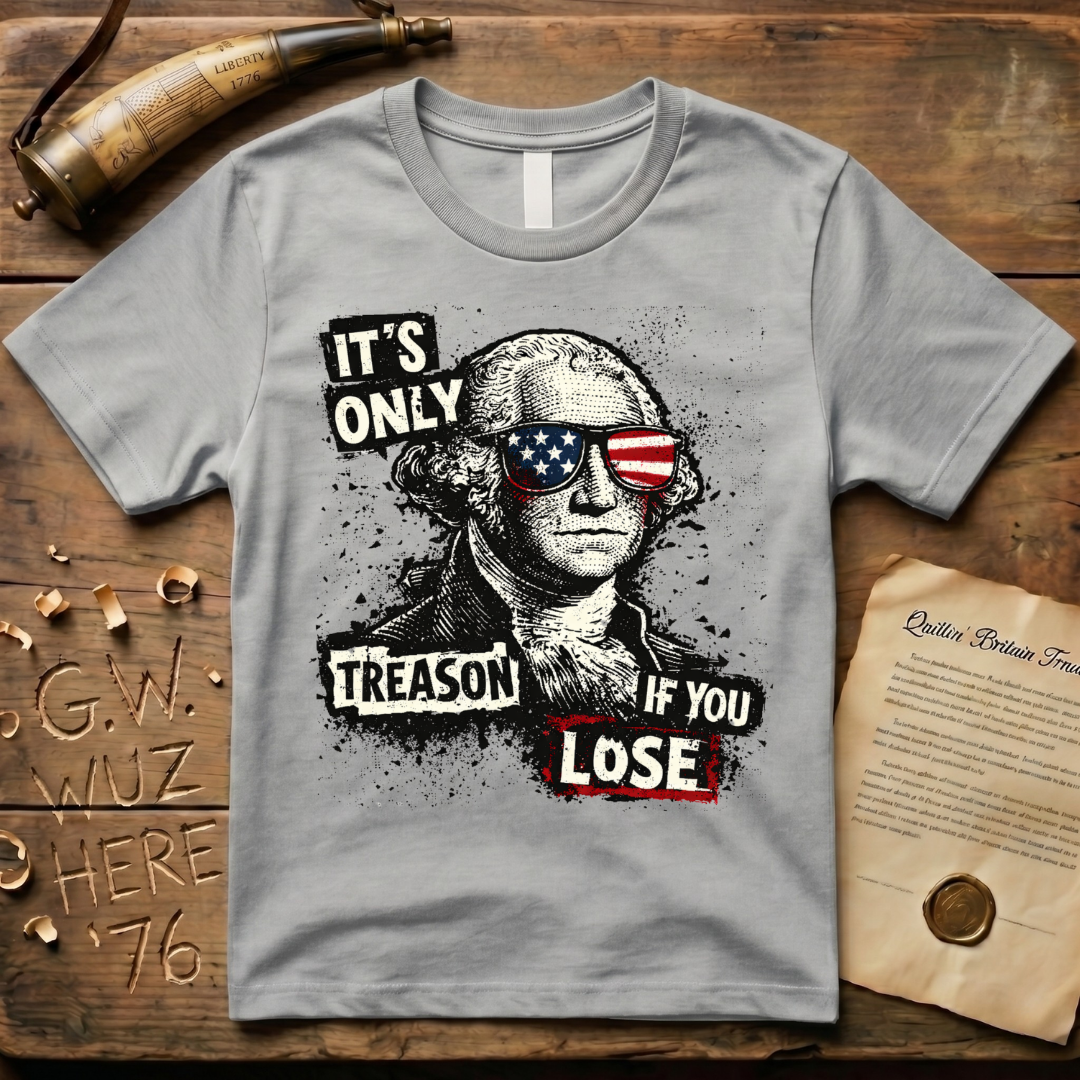It's Only Treason If You Lose Color Punk T-Shirt
