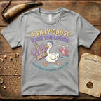 A Silly Goose Is On The Loose - And He Stole The Crown 1776 T-Shirt