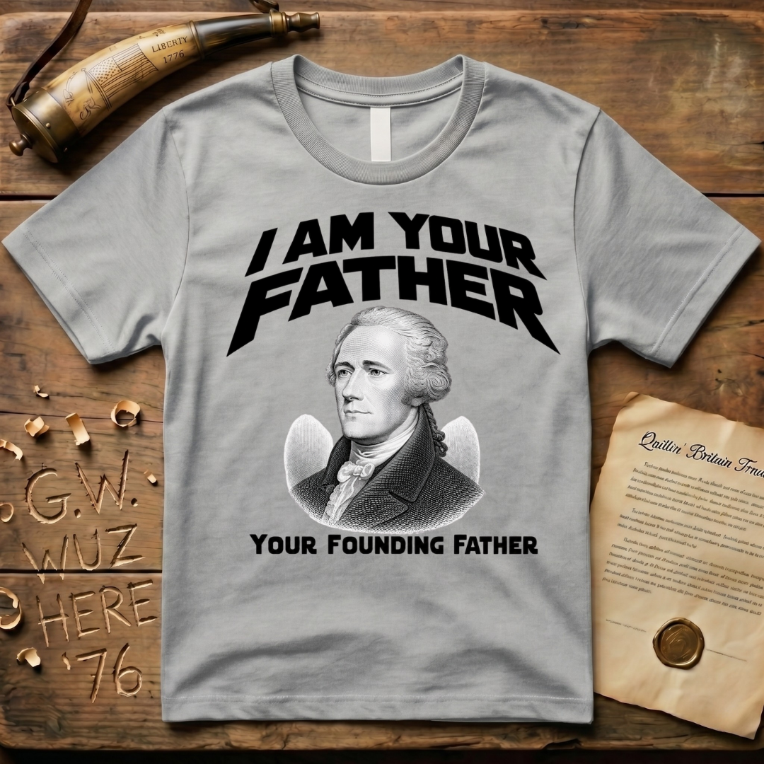Alexander Hamilton I Am Your Founding Father Light Father's Day T-Shirt