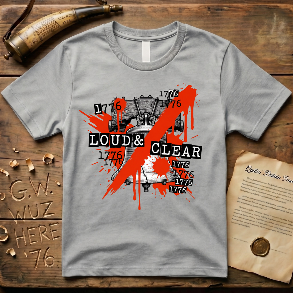 1776 Liberty Bell Loud & Clear T-Shirt