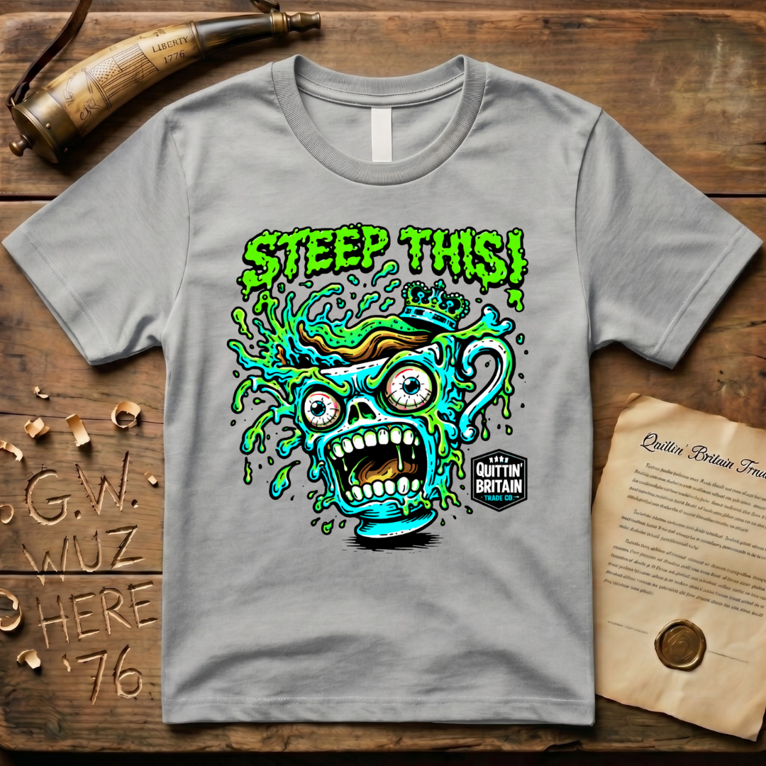 STEEP THIS! Quittin' Britain Tea Cup T-Shirt