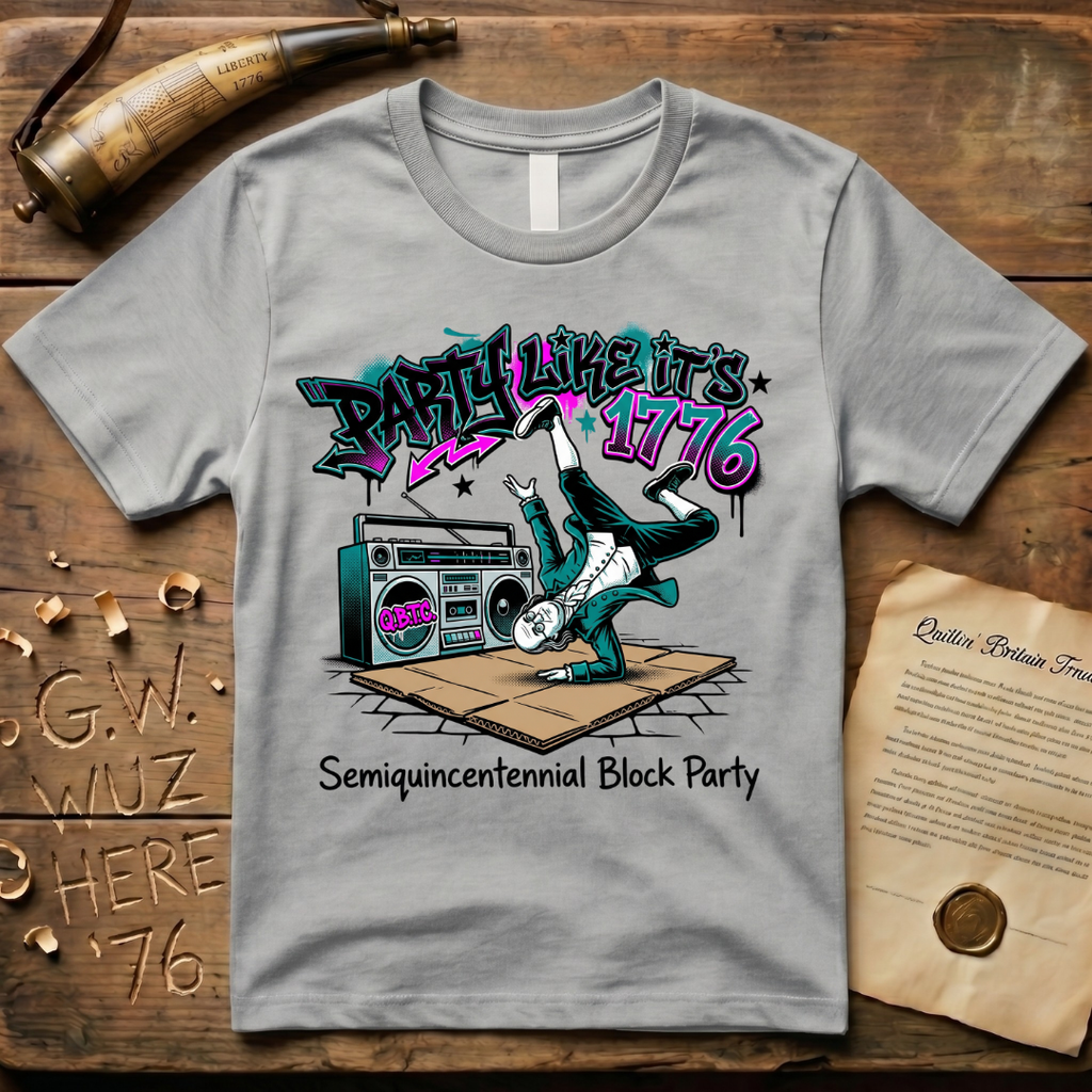 Semiquincentennial Block Party Like It's 1776 Breakdancing T-Shirt