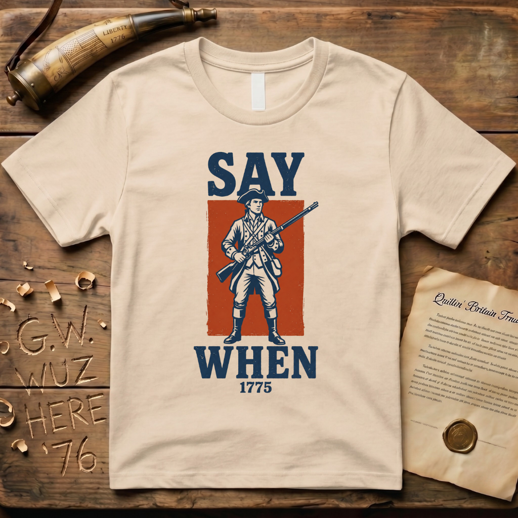 Minutemen Say When 1775 T-Shirt