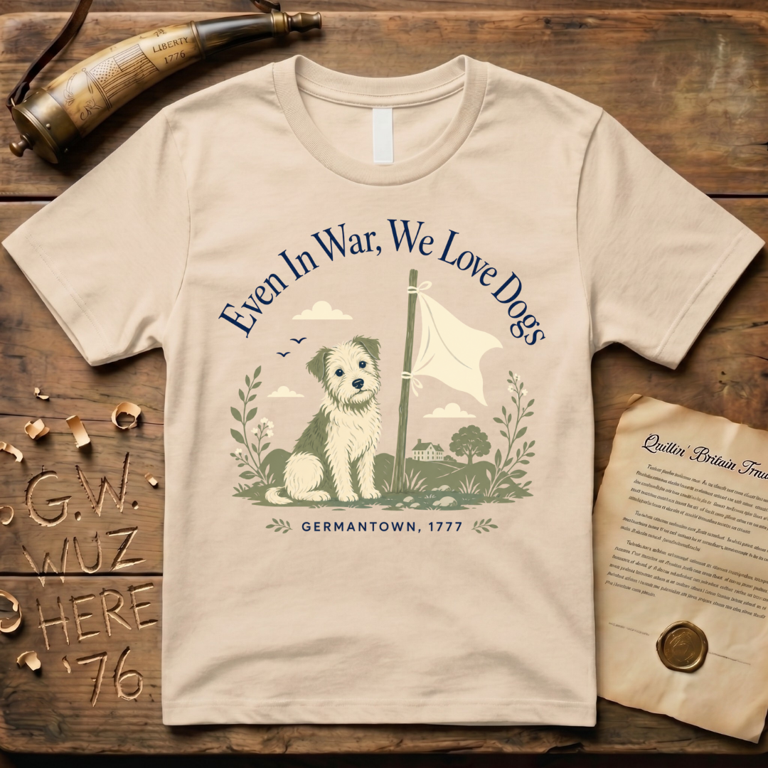 Lila - General Howe's Captured Dog - Even in War, We Love Dogs Light T-Shirt