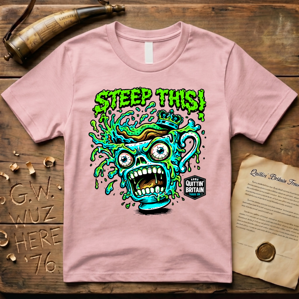 STEEP THIS! Quittin' Britain Tea Cup T-Shirt