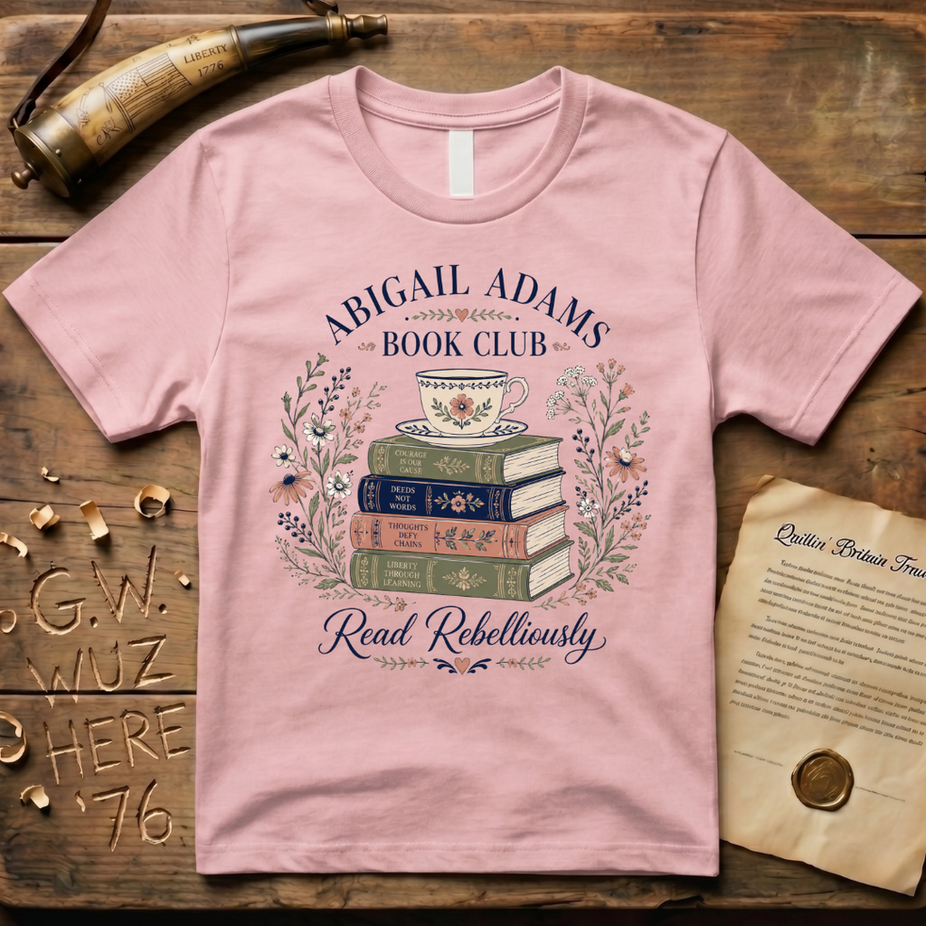Abigail Adams Book Club Read Rebelliously T-Shirt