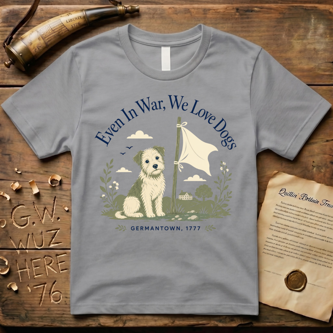 Lila - General Howe's Captured Dog - Even in War, We Love Dogs Light T-Shirt