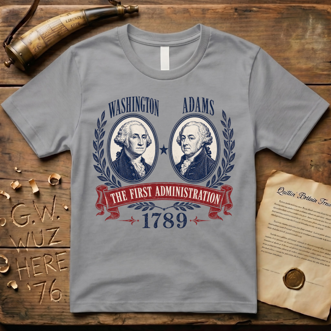 Washington Adams the First Administration 1789 Campaign T-Shirt