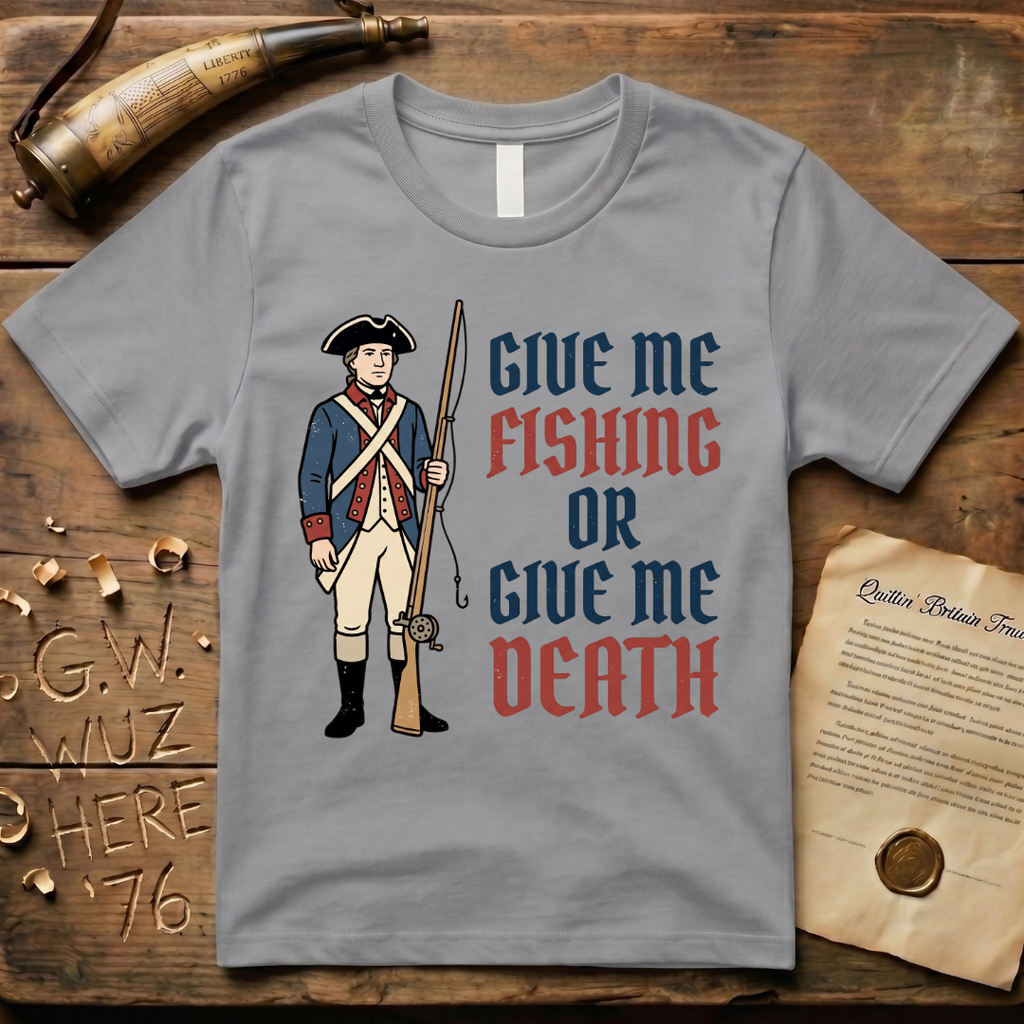 Give Me Fishing or Give Me Death Soldier Light T-Shirt