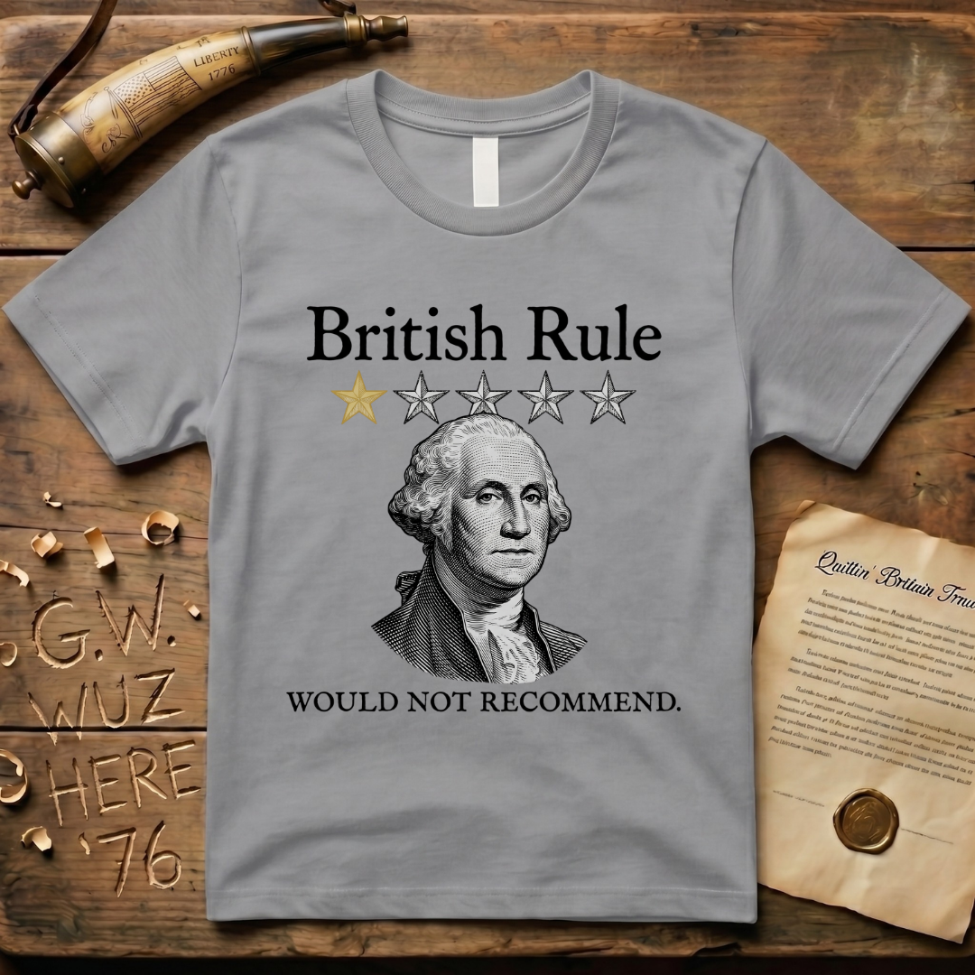 British Rule 1-Star Review Would Not Recommend Light T-Shirt