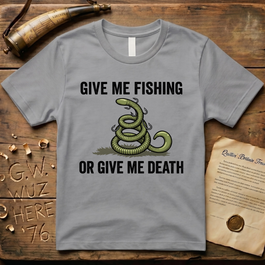 Give Me Fishing or Give Me Death Light Lure T-Shirt