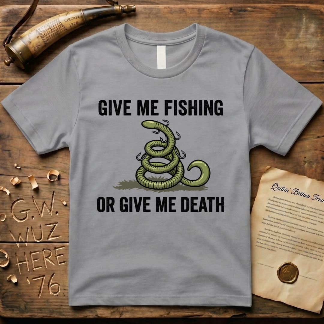 Give Me Fishing or Give Me Death Light Lure T-Shirt