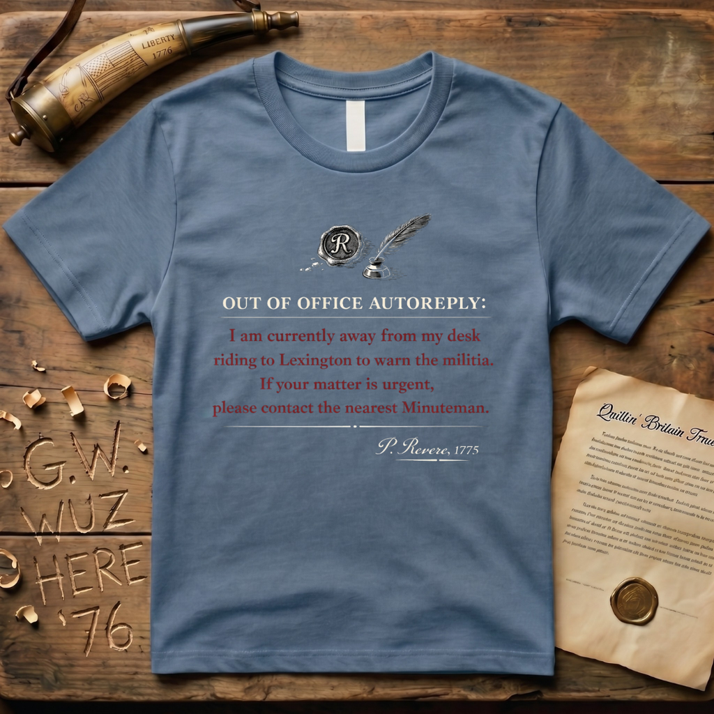 Paul Revere is Out of the Office Autoreply 1775 T-Shirt